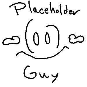 Placeholder Dude